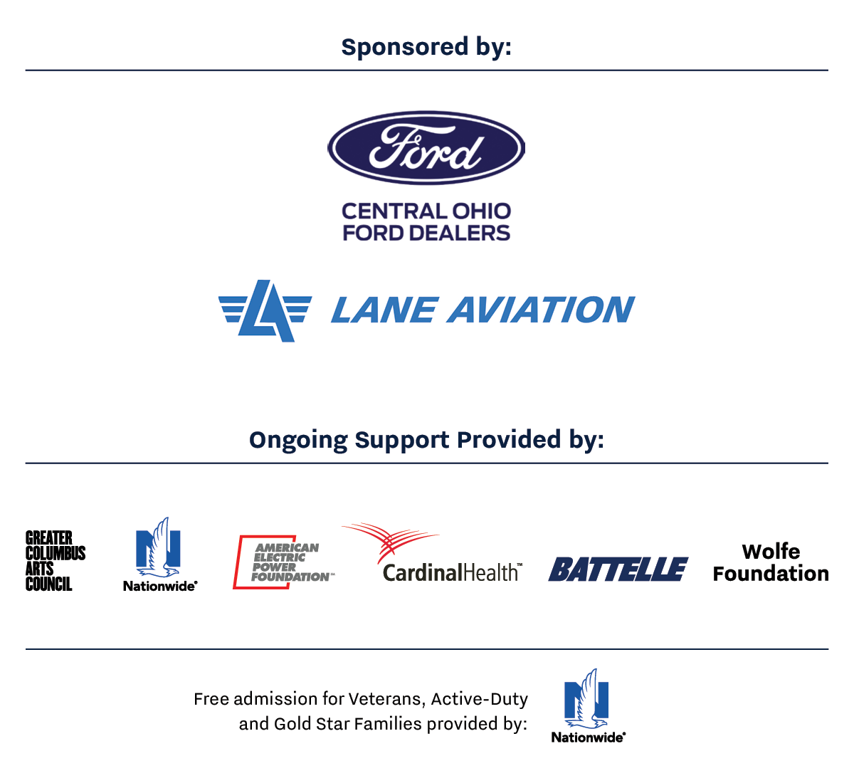 Sponsored and supported by: Ford, Lane Aviation, Greater Columbus Arts Council, Nationwide, AEP Foundation, CardinalHealth, Battelle, and Wolfe Foundation. Free admission for veterans, active duty, and gold star families