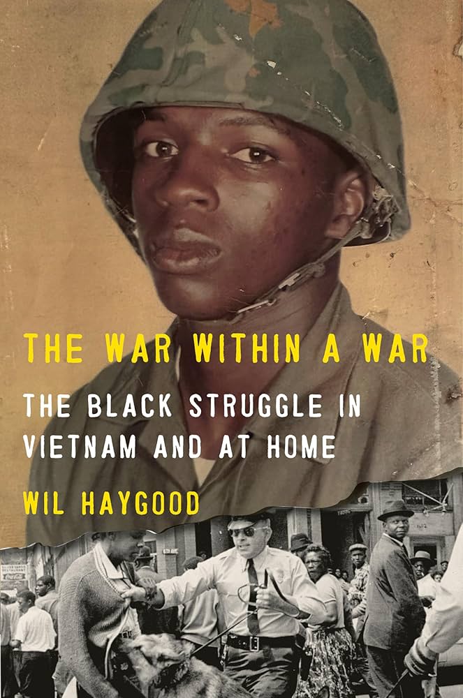 Book cover: The War Within a War: The Black Struggle in Vietnam and at Home by Wil Haygood